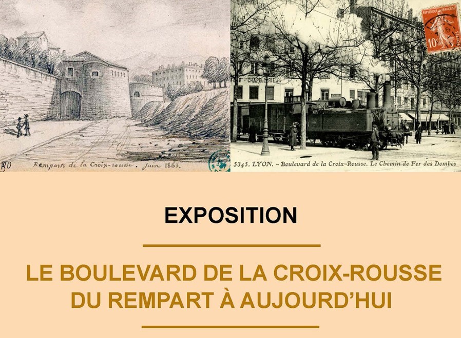 Exposition Le Boulevard De La Croix Rousse Des Remparts Aujourd hui 